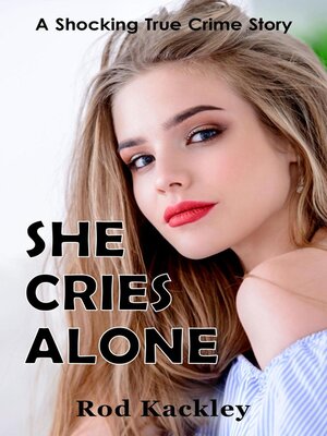 cover image of She Cries Alone